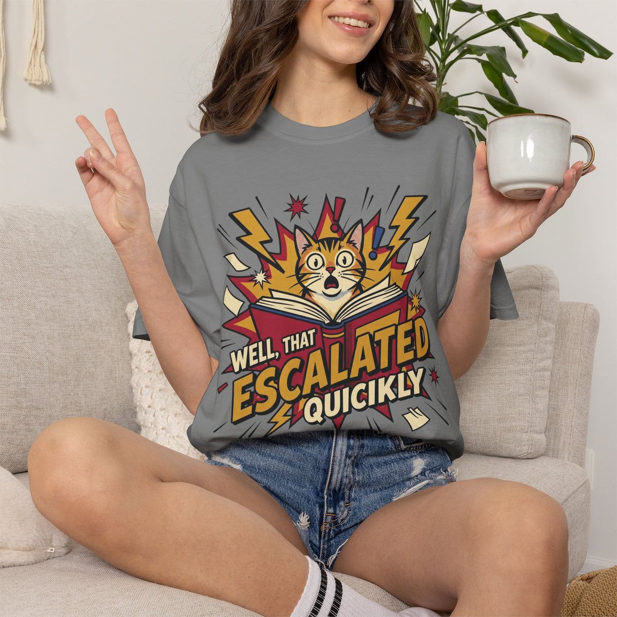 Well That Escalated Quickly T-Shirt