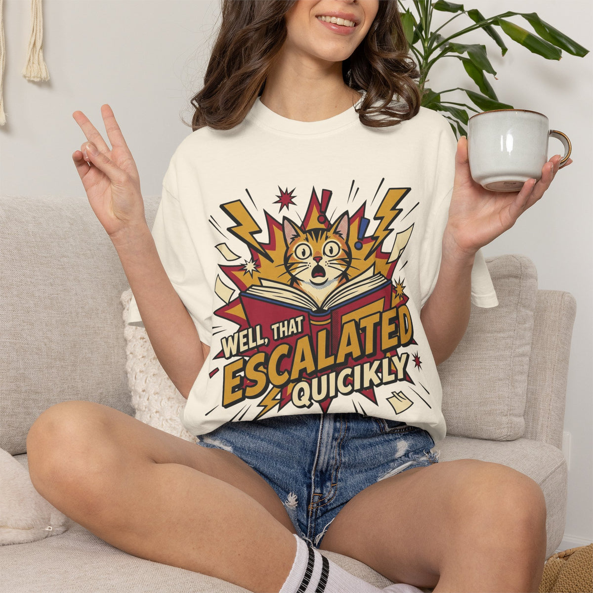 Well That Escalated Quickly T-Shirt