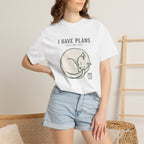 I Have Plans T-Shirt