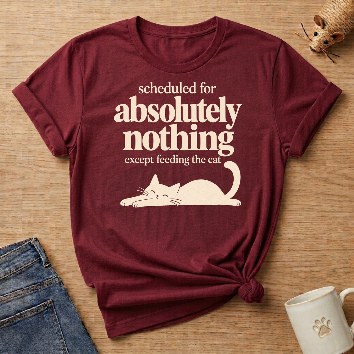 Scheduled for Absolutely  Nothing T-shirt