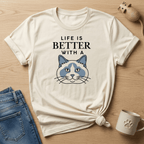 Life is Better with a Ragdoll T-Shirt