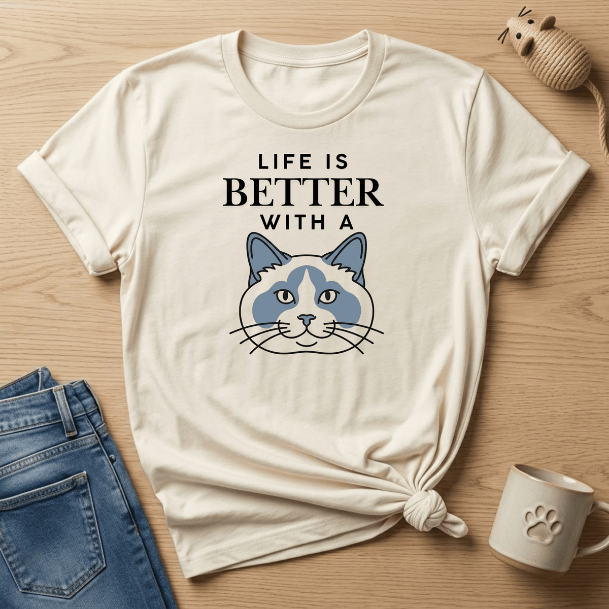 Life is Better with a Ragdoll T-Shirt
