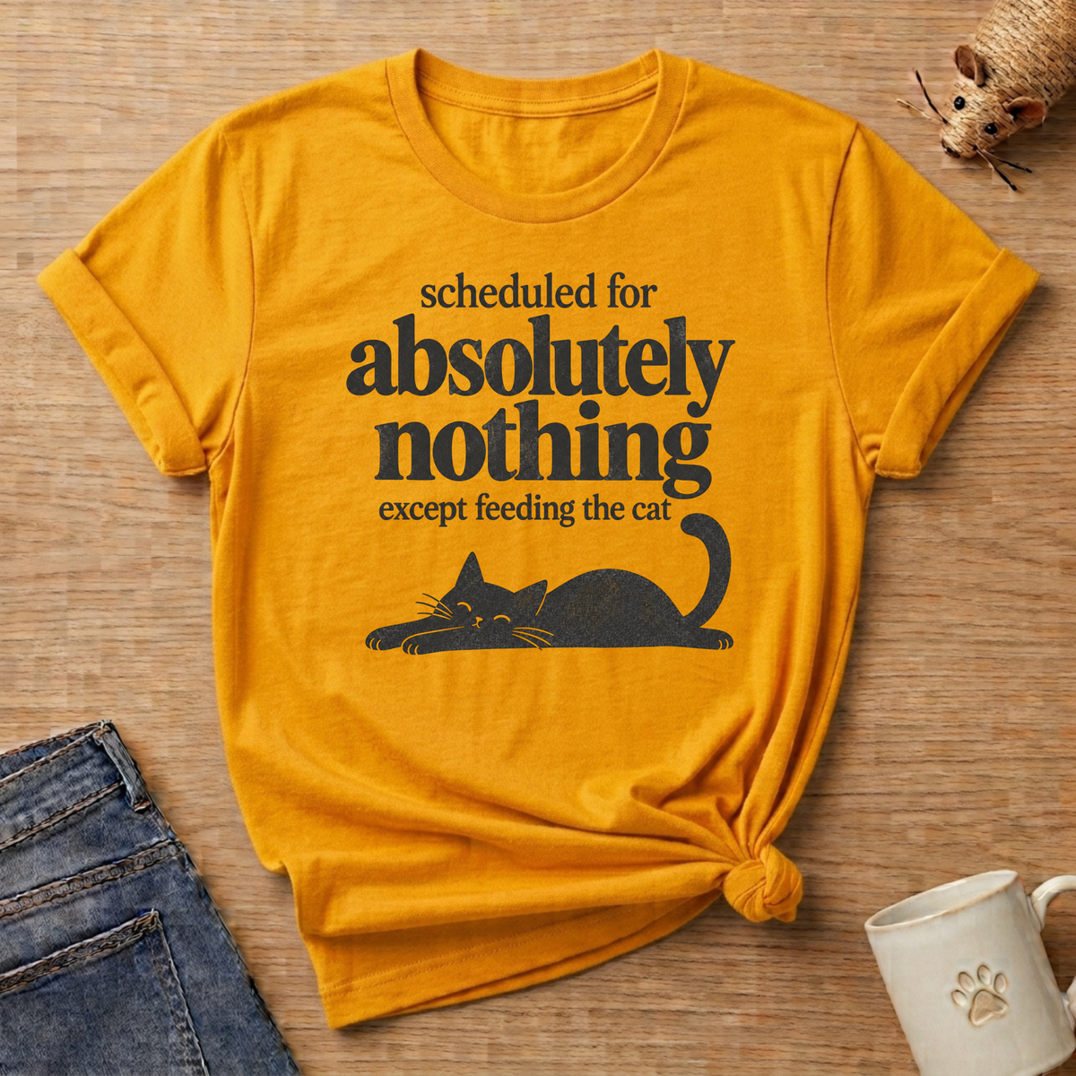 Scheduled for Absolutely  Nothing T-shirt
