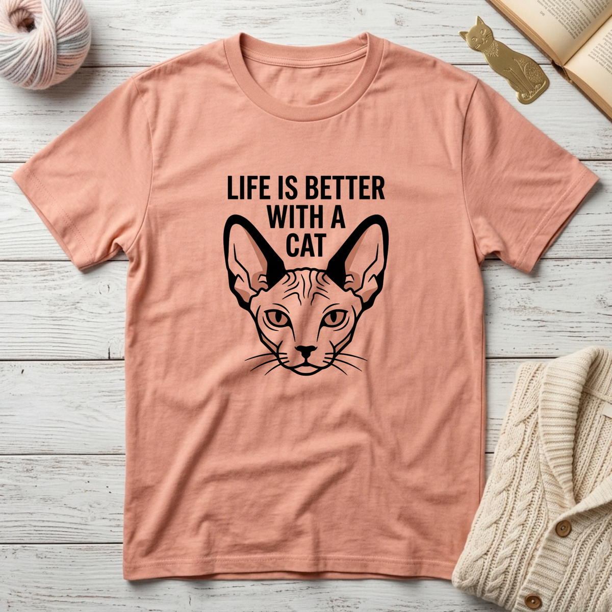 Life is Better with a Sphynx T-Shirt